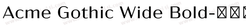 Acme Gothic Wide Bold字体转换